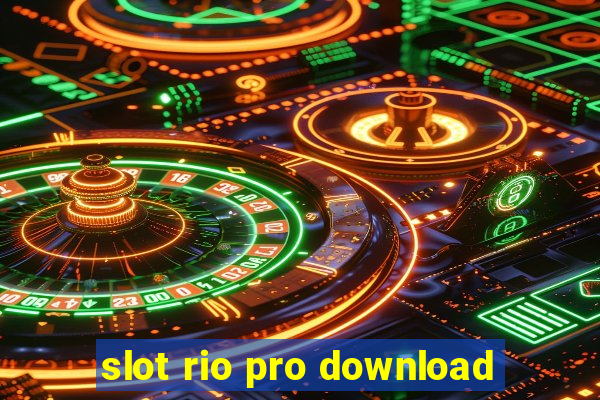 slot rio pro download